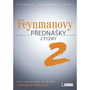 Feynmanovy přednášky z fyziky 2: Revidované vydání s řešenými příklady - Richard Phillips Feynman [kniha]