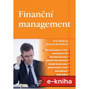 Finanční management - Petra Růčková, Michaela Roubíčková [E-kniha]