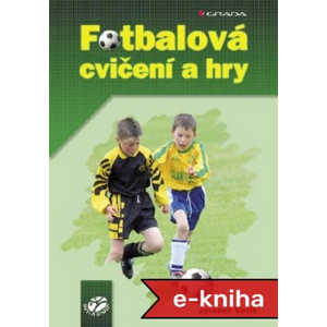 Fotbalová cvičení a hry - Jaromír Votík [E-kniha]