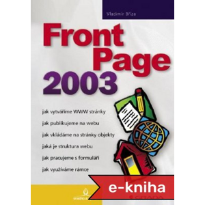 FrontPage 2003: snadno a rychle - Vladimír Bříza [E-kniha]