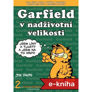 Garfield v nadživotní velikosti: 2. kniha sebraných Garfieldových stripů - Jim Davis [E-kniha]