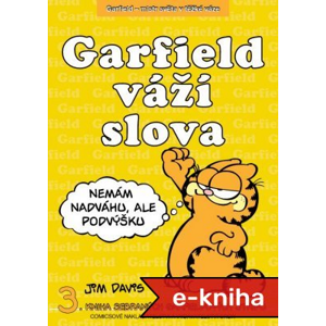 Garfield váží slova: 3. kniha sebraných Garfieldových stripů - Jim Davis [E-kniha]