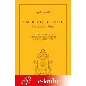 Gaudete et exsultate (Radujte se a jásejte) -  František papež