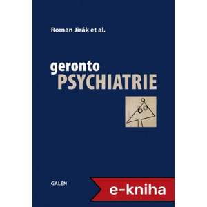Gerontopsychiatrie - Roman Jirák,  et al. [E-kniha]