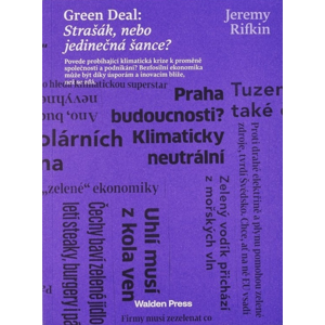 Green deal: Strašák, nebo jedinečná šance? -  Jeremy Rifkin