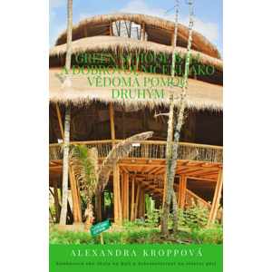 Green school Bali a dobrovolničení jako vědomá pomoc druhým -  Alexandra Kroppová