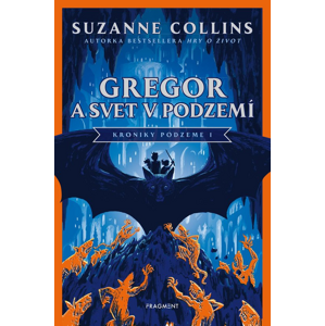 Gregor a svet v podzemí -  Suzanne Collinsová