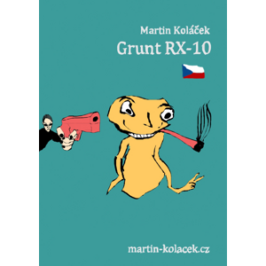Grunt RX-10 -  Bc. Martin Koláček