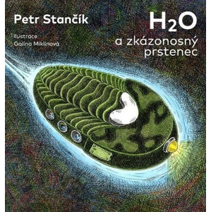 H2O a zkázonosný prstenec -  Petr Stančík