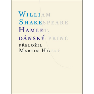 Hamlet, dánský princ -  William Shakespeare