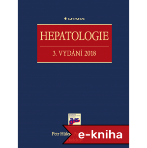 Hepatologie: 3. vydání 2018 - Petr Hůlek, Petr Urbánek, kolektiv a [E-kniha]