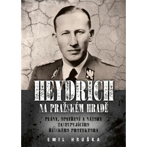 Heydrich na Pražském hradě -  Emil Hruška