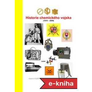 Historie chemického vojska (1919 - 2009) - Vladimír Kubánek [E-kniha]