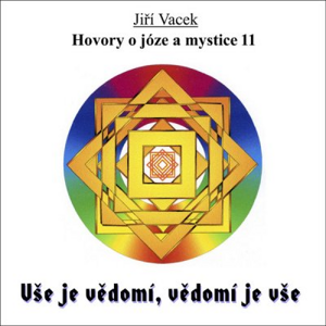 Hovory o józe a mystice č. 11 - Jiří Vacek [audiokniha]