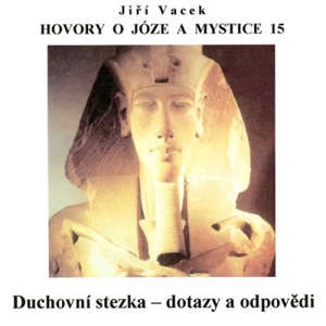 Hovory o józe a mystice č. 15 - Jiří Vacek [audiokniha]