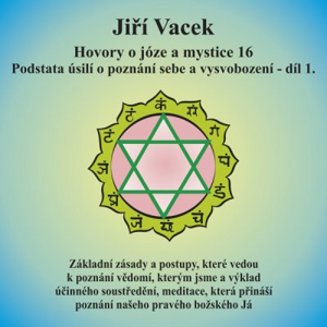 Hovory o józe a mystice č. 16 - Jiří Vacek [audiokniha]