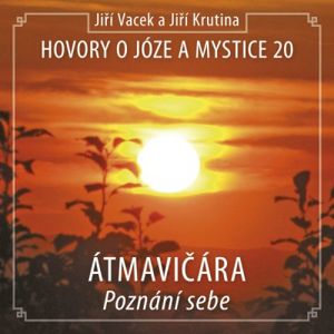 Hovory o józe a mystice č. 20 - Jiří Vacek, Jiří Krutina [audiokniha]