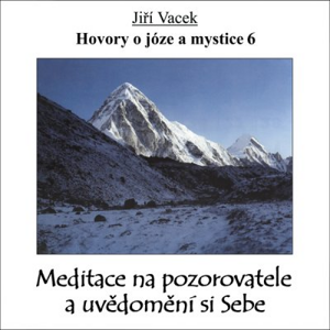 Hovory o józe a mystice č. 6 - Jiří Vacek [audiokniha]
