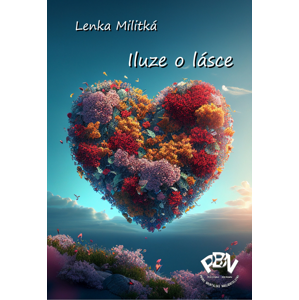 Iluze o lásce -  Lenka Militká