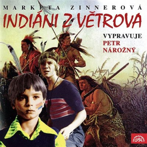 Indiáni z Větrova - Markéta Zinnerová [audiokniha]