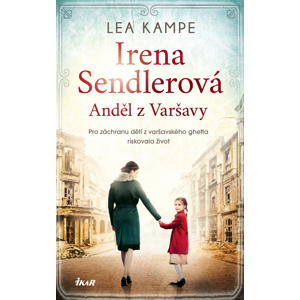 Irena Sendlerová / Anděl z Varšavy -  Lea Kampe