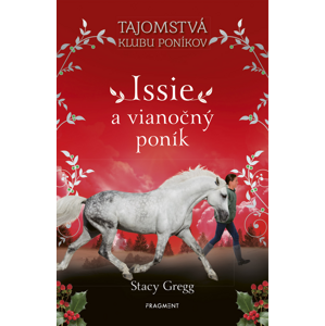 Issie a vianočný poník -  Stacy Gregg