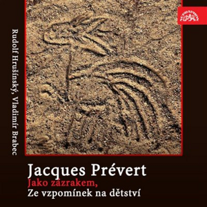 Jako zázrakem, Ze vzpomínek na dětství - Jacques Andre Marie Prévert [audiokniha]