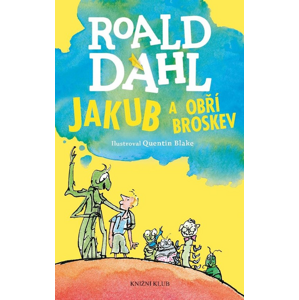 Jakub a obří broskev -  Roald Dahl