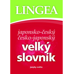 Japonsko-český česko-japonský velký slovník: jazyky světa - Autor Neuveden [kniha]
