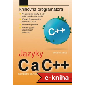 Jazyky C a C++: kompletní průvodce - 2., aktualizované vydání - Miroslav Virius [E-kniha]