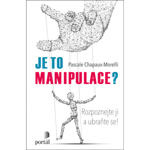 Je to manipulace? -  Pascale Chapaux-Morelli