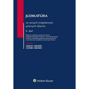 Judikatúra vo veciach (ne)platnosti právnych úkonov -  Zdenko Jakubáč
