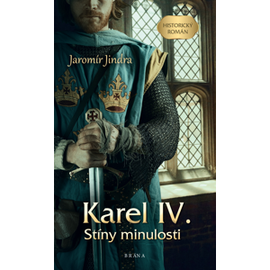 Karel IV. -  Jaromír Jindra