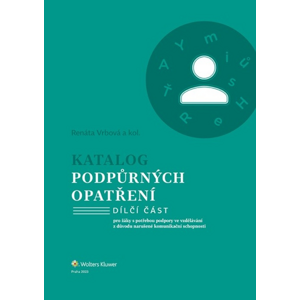 Katalog podpůrných opatření Narušené komunikační schopnosti -  Renáta Vrbová