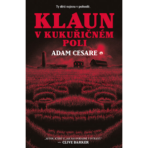 Klaun v kukuřičném poli -  Adam Cesare