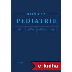 Klinická pediatrie - Jan Lebl, Jan Janda, Petr Pohunek, Jan Starý,  et al. [E-kniha]