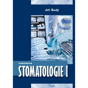 Kompendium Stomatologie I - Jiří Šedý [kniha]