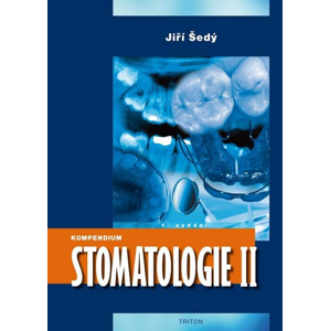 Kompendium Stomatologie II - Jiří Šedý [kniha]