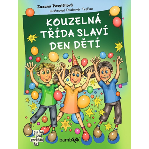 Kouzelná třída slaví Den dětí -  Zuzana Pospíšilová