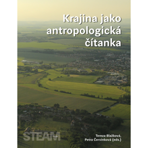 Krajina jako antropologická čítanka -  Petra Červinková