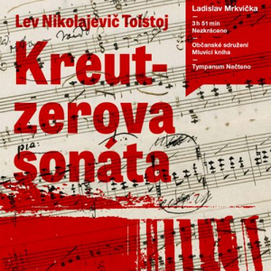 Kreutzerova sonáta - Lev Nikolajevič Tolstoj [audiokniha]