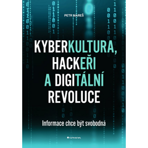 Kyberkultura, hackeři a digitální revoluce -  prof. Petr Mareš