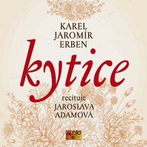 Kytice - Karel Jaromír Erben [audiokniha]