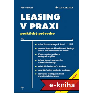 Leasing v praxi, 5. aktualizované vydání: praktický průvodce - Petr Valouch [E-kniha]