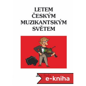Letem českým muzikantským světem - Jan Šula [E-kniha]