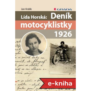 Lída Horská: Deník motocyklistky 1926 - Jan Králík [E-kniha]