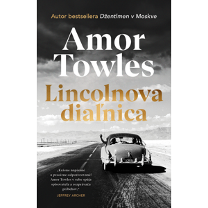 Lincolnova diaľnica -  Amor Towles