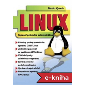 Linux: kapesní průvodce administrátora - Martin Kysela [E-kniha]