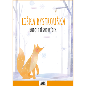 Liška Bystrouška -  Rudolf Těsnohlídek