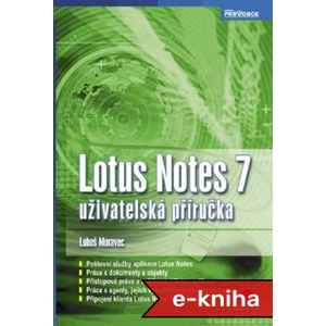 Lotus Notes 7: uživatelská příručka - Luboš Moravec [E-kniha]